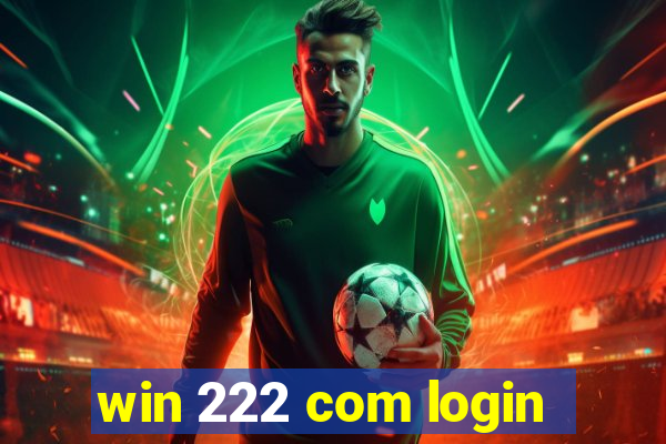 win 222 com login